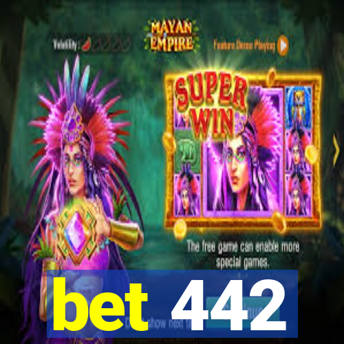 bet 442